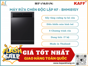Máy rửa chén độc lập KAFF KF - BHMI815Y - Made in Thailand